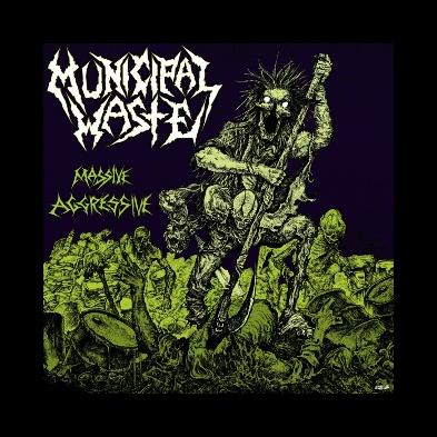 Municipal Waste - Massive Aggressive