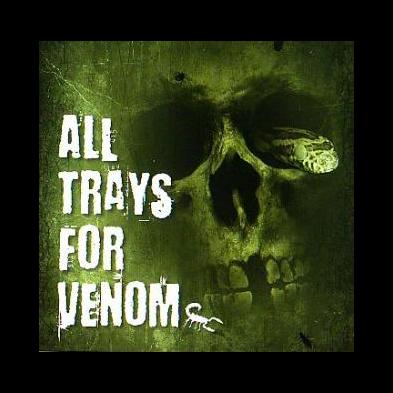 All Trays For Venom - [ingen titel]