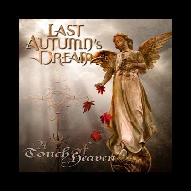 Last Autumn’s Dream  - A Touch Of Heaven