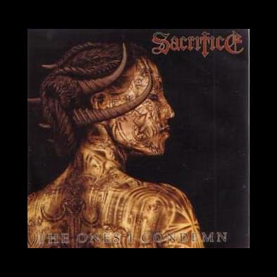 Sacrifice - The Ones I Condemn