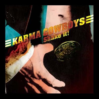 Karma Cowboys - Shake It