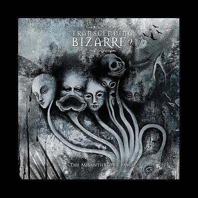 Transcending Bizarre - The Misanthrope\'s Fable