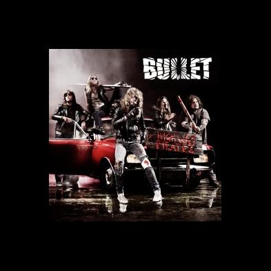 Bullet - Highway Pirates