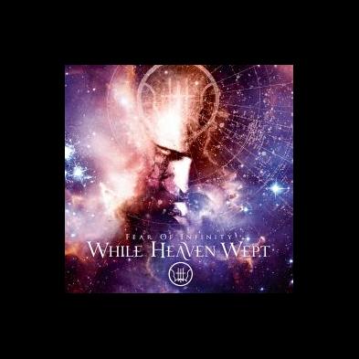 While Heaven Wept - Fear Of Infinity