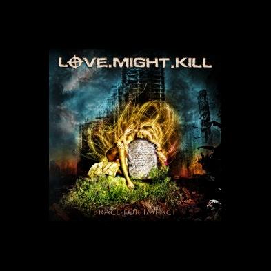 Love.Might.Kill - Brace For Impact