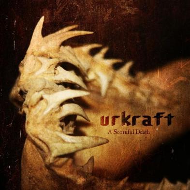 Urkraft - A Scornful Death