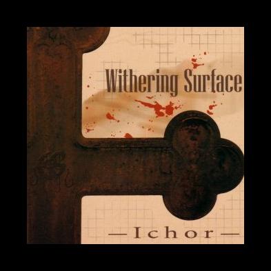 Withering Surface - Ichor