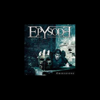 Epysode - Obsessions