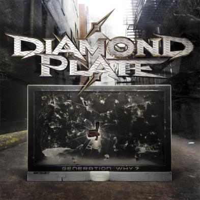 Diamond Plate - Generation Why?