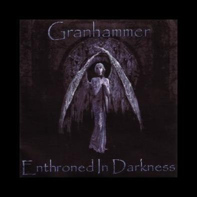 Granhammer - Enthroned In Darkness