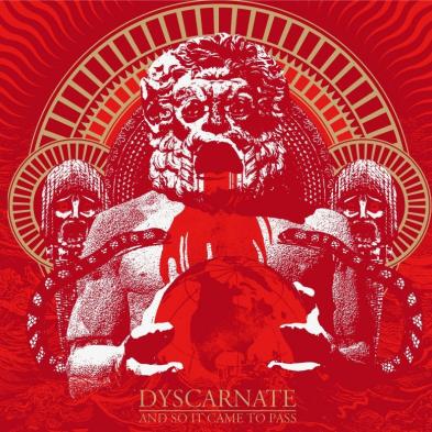 Dyscarnate - And So It Came To Pass