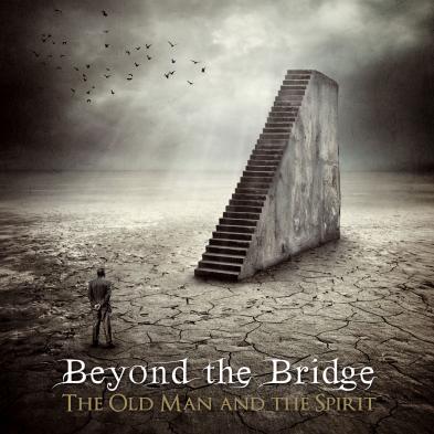 Beyond the Bridge - The Old Man & The Spirit