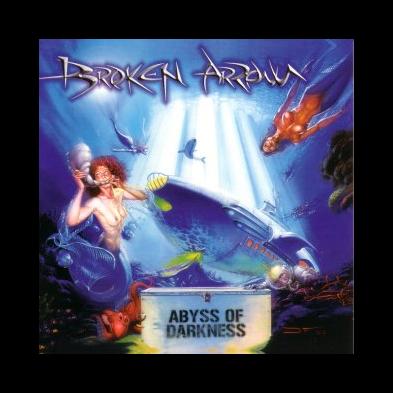 Broken Arrow - Abyss Of Darkness