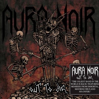 Aura Noir - Out to Die