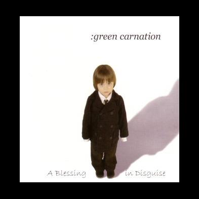 Green Carnation - A Blessing In Disguise