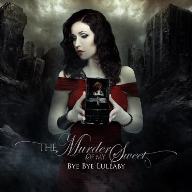 The Murder of my Sweet - Bye Bye Lullaby