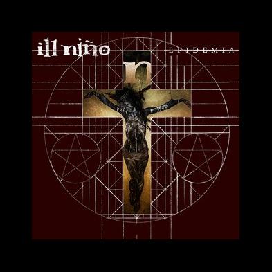 Ill Niño - Epidemia