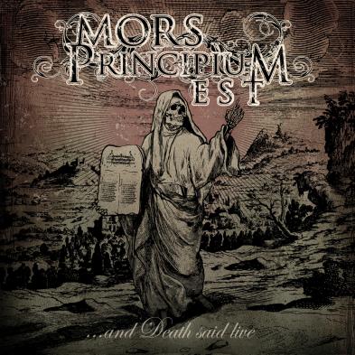 Mors Principium Est - ...and Death Said Live