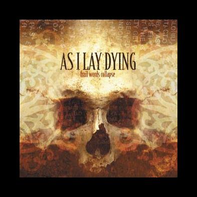 As I Lay Dying - Frail Words Collapse