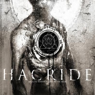 Hacride - Back To Where You've Never Been