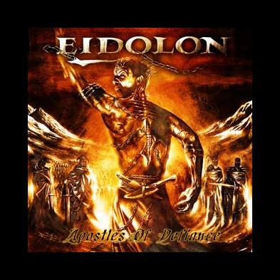 Eidolon - Apostles Of Defiance