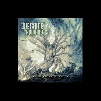 We Came As Romans - Tracing Back Roots