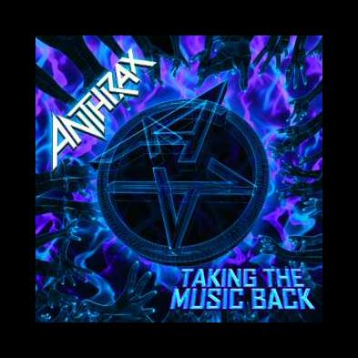 Anthrax - Taking The Music Back