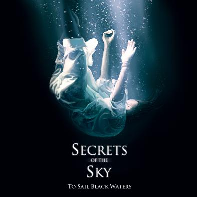 Secrets of the Sky - To Sail Black Waters