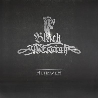 Black Messiah - Heimweh