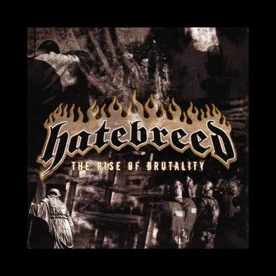 Hatebreed - The Rise Of Brutality