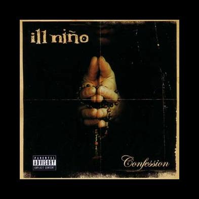 Ill Niño - Confession