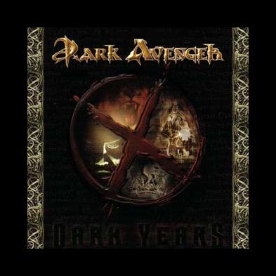 Dark Avenger - X Dark Years