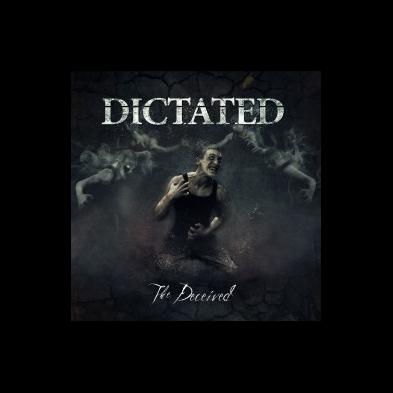 Dictated - The Deceived