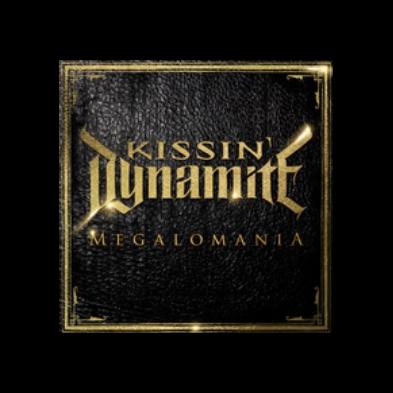 Kissin' Dynamite - Megalomania