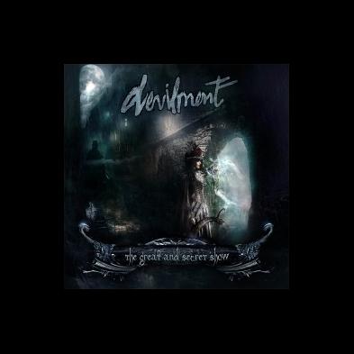 Devilment - The Great And Secret Show