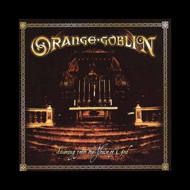 Orange Goblin - Thieving From The House Of God