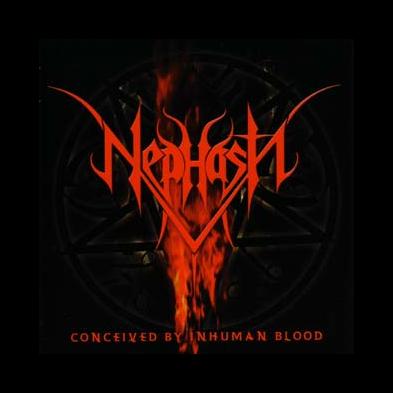 Nephasth - Conceived By Inhuman Blood