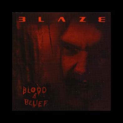 Blaze - Blood & Belief