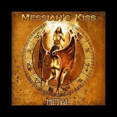 Messiah's Kiss - Metal