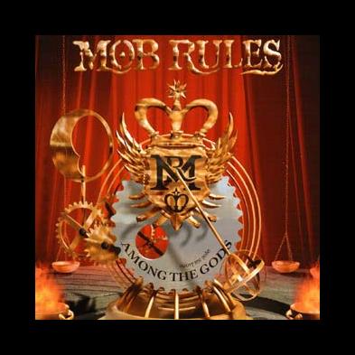 Mob Rules - Among The Gods