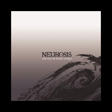 Neurosis - The Eye Of Every Storm