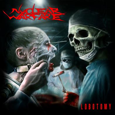 Nuclear Warfare - Lobotomy