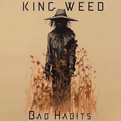 KING WEED - Bad Habits