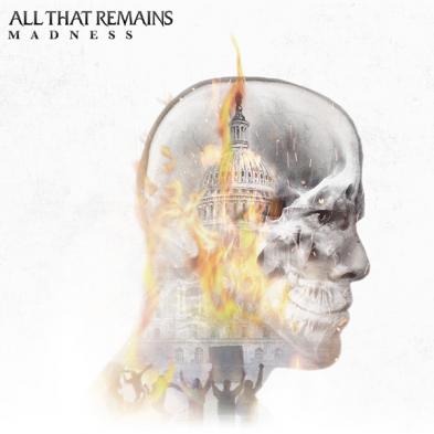 All That Remains - Madness