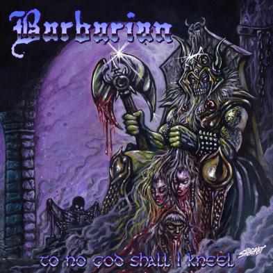 Barbarian - To No God Shall I Kneel