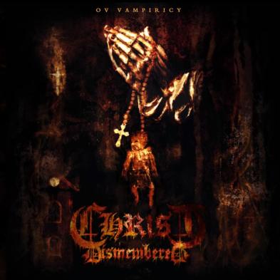 Christ Dismembered - Of Vampiricy