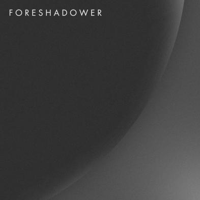 Foreshadower - Foreshadower