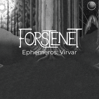 Forstenet - Ephemeros: Virvar