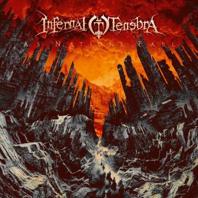 Infernal Tenebra  - As Nations Fall