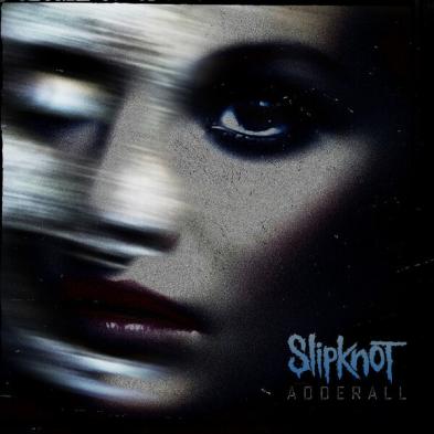 Slipknot - Adderall